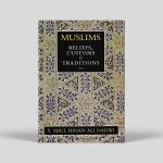 MUSLIMS – Beliefs, Customs & Traditions