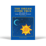 The Dream Come True, the story of Prophet Joseph
