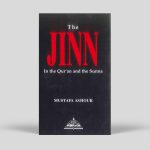 The Jinn In the Qur’an and the sunnah