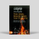 The Jinn, Magic and the Evil-Eye